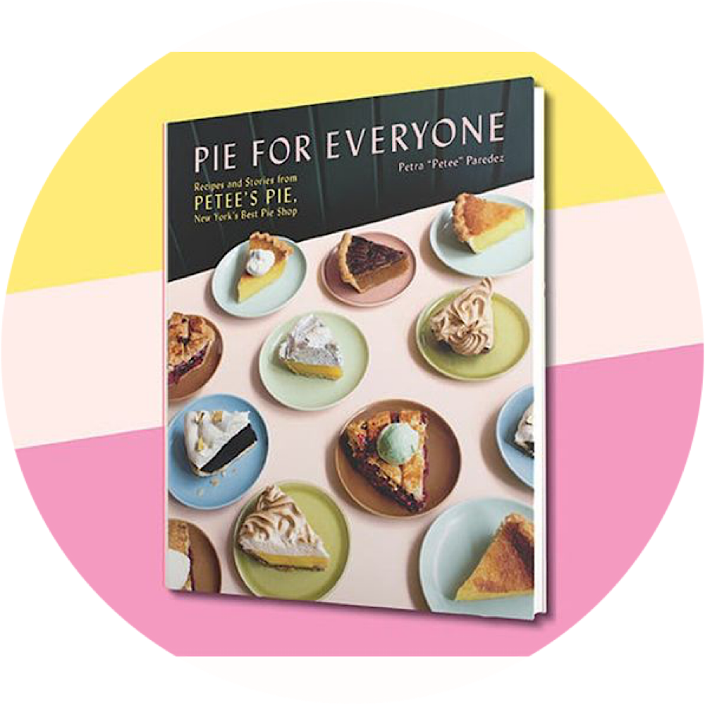 Pie for Everyone: Recipes and Stories from Petee's Pie 